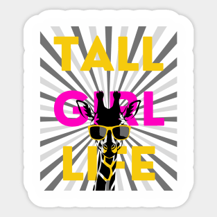 Tall Girl Life Sticker